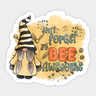 Don’t forget to bee awesome garden gnome watercolour design Sticker